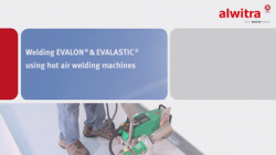 Welding EVALON® and EVALASTIC® using hot air welding machines